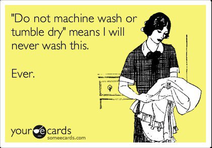Dont wash that clothing, ever