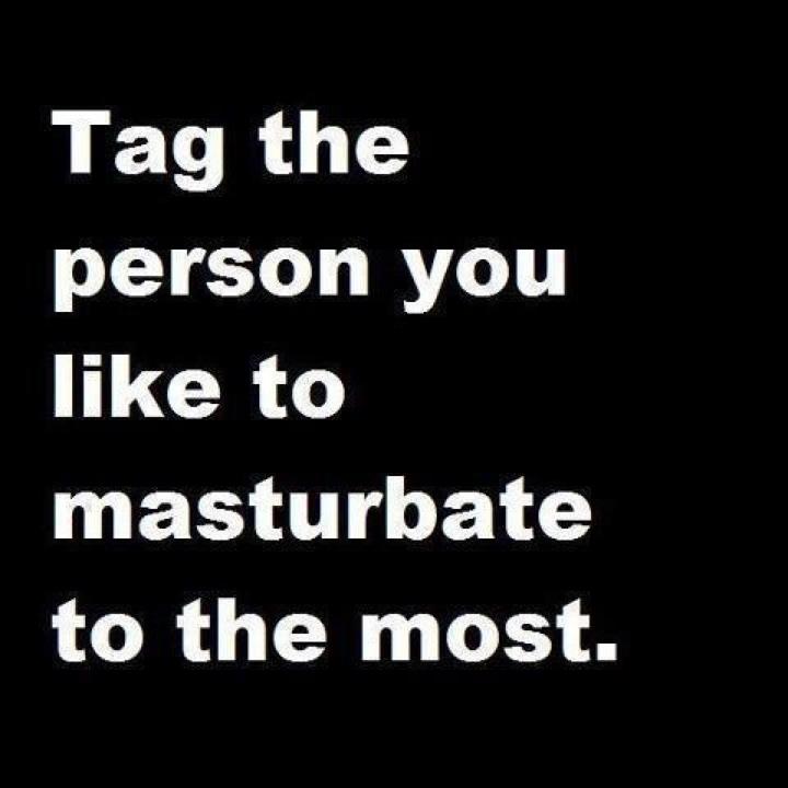 Tag who you masturbate to