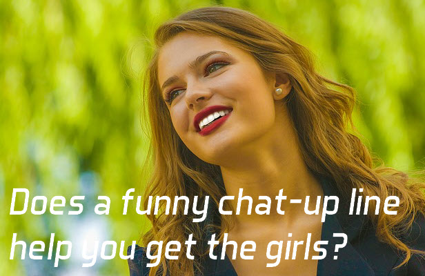 Does it help to start with a chat-up line to make the girl laugh?